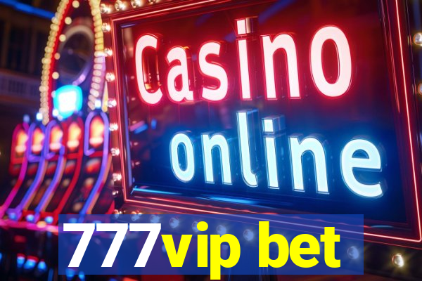 777vip bet