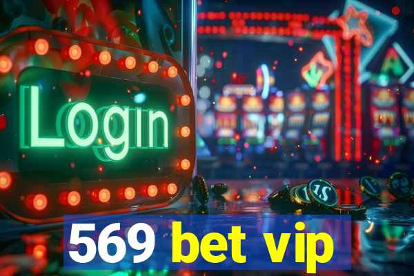 569 bet vip