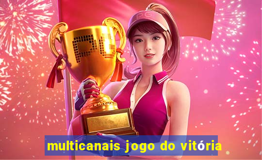 multicanais jogo do vitória