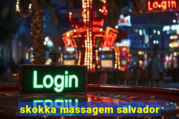 skokka massagem salvador