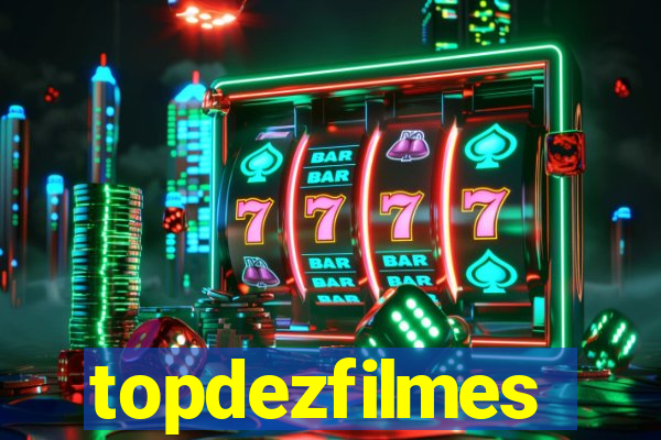 topdezfilmes