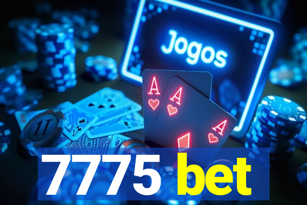 7775 bet