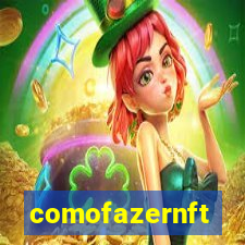 comofazernft