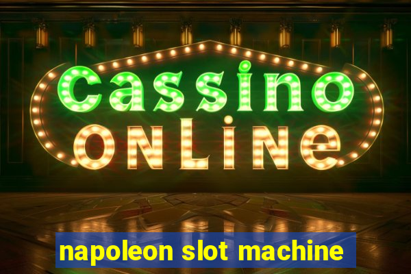 napoleon slot machine