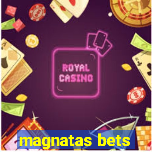 magnatas bets