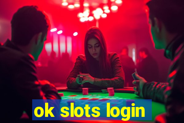 ok slots login