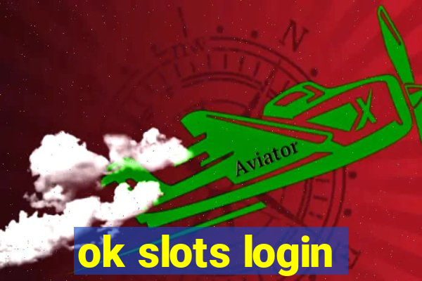 ok slots login