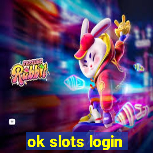 ok slots login