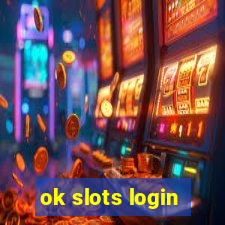 ok slots login