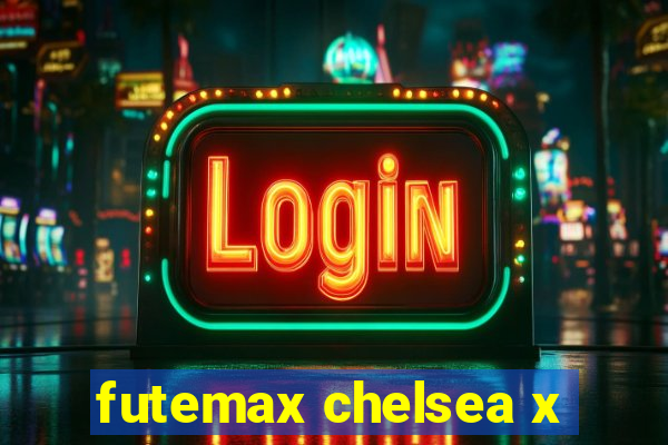 futemax chelsea x