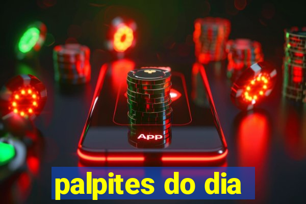 palpites do dia