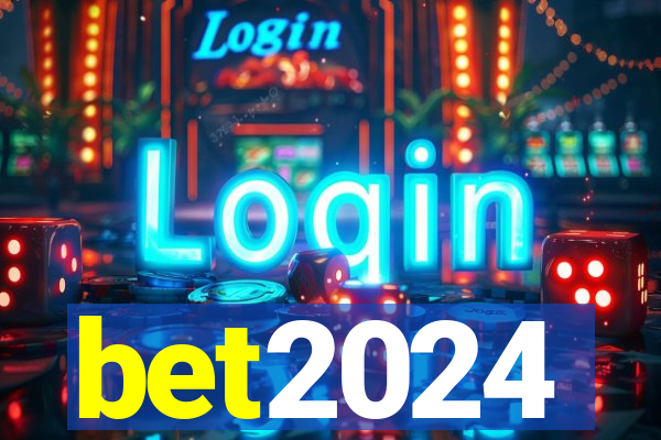 bet2024