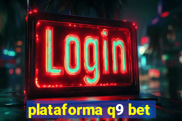 plataforma q9 bet