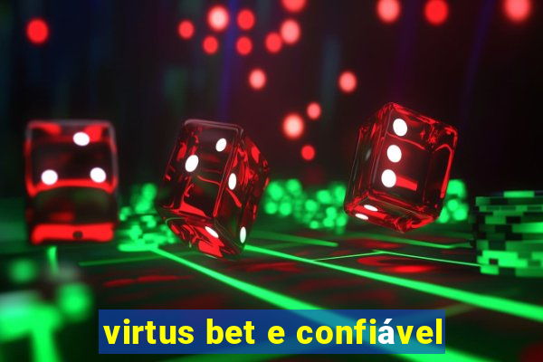 virtus bet e confiável