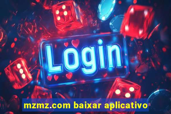 mzmz.com baixar aplicativo