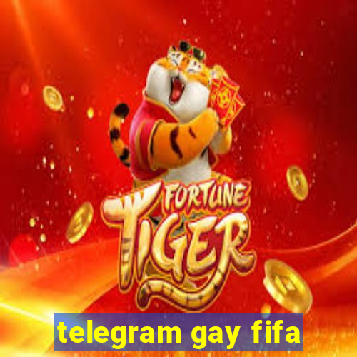 telegram gay fifa