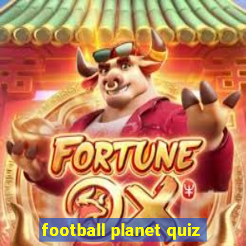 football planet quiz