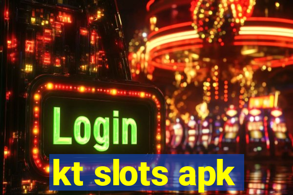 kt slots apk