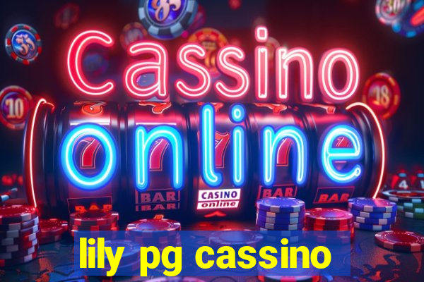 lily pg cassino