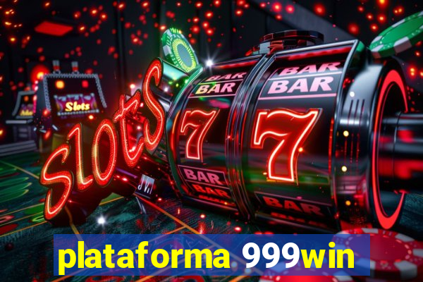 plataforma 999win