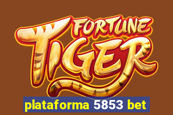 plataforma 5853 bet