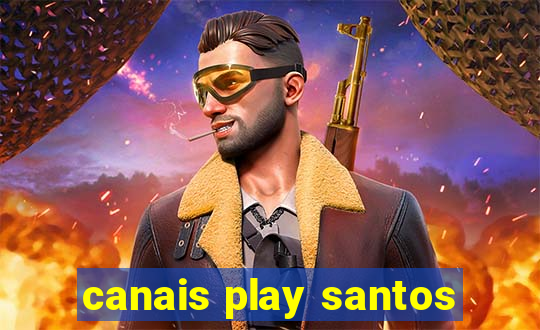 canais play santos