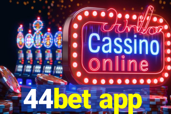 44bet app