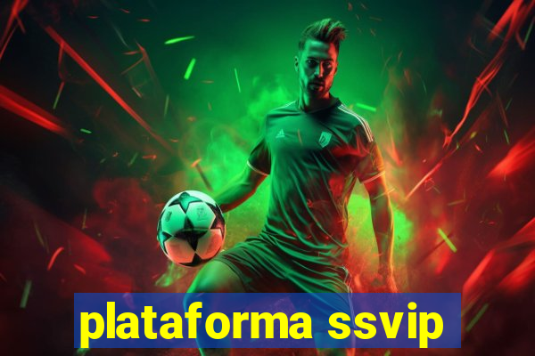 plataforma ssvip