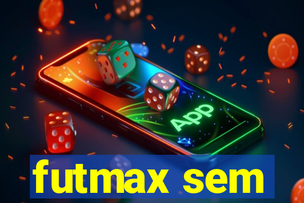 futmax sem