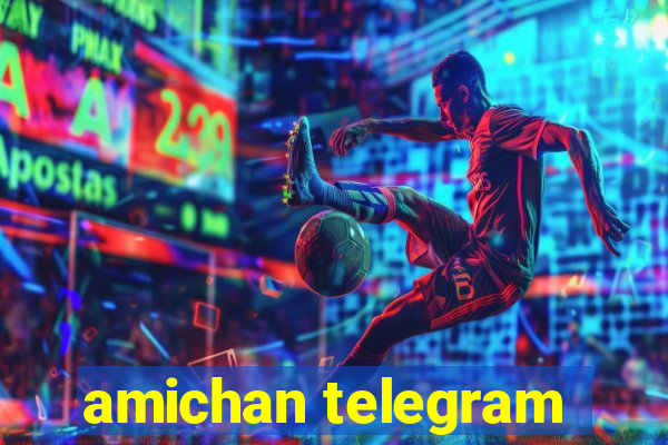 amichan telegram