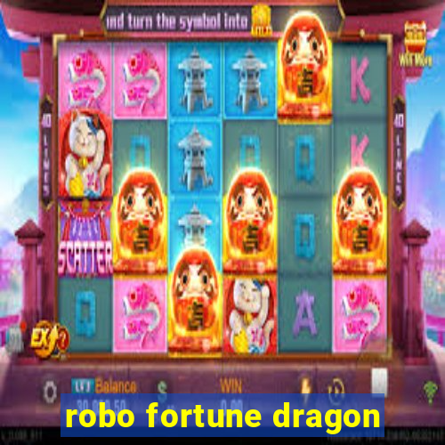 robo fortune dragon