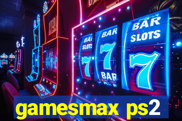 gamesmax ps2