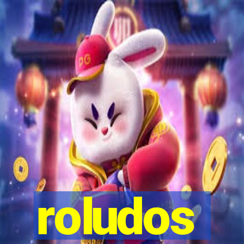 roludos