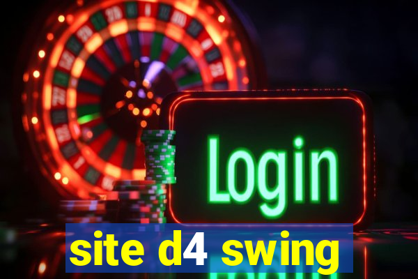 site d4 swing