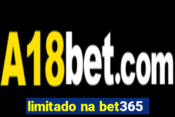 limitado na bet365