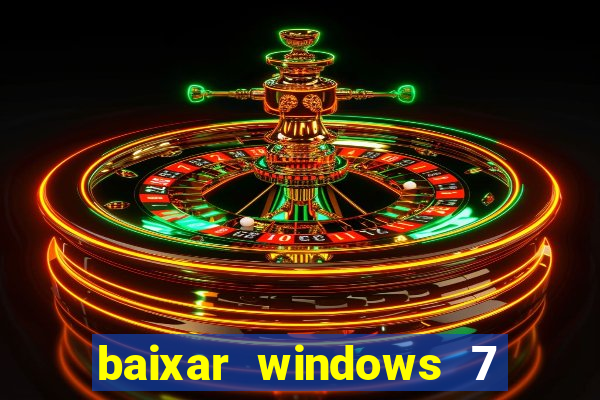 baixar windows 7 ultimate 64 bits com todos os drivers