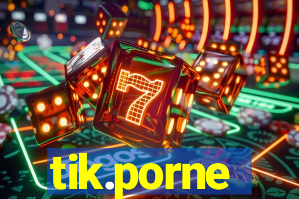 tik.porne