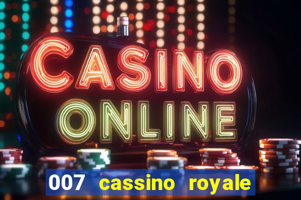 007 cassino royale filme completo dublado youtube