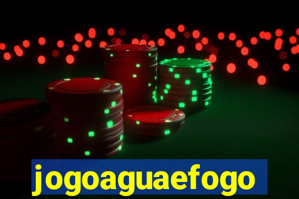 jogoaguaefogo