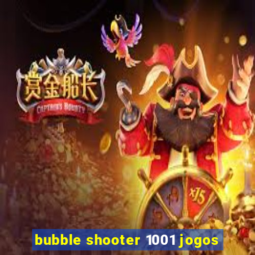 bubble shooter 1001 jogos