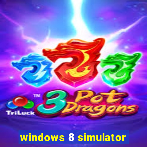 windows 8 simulator