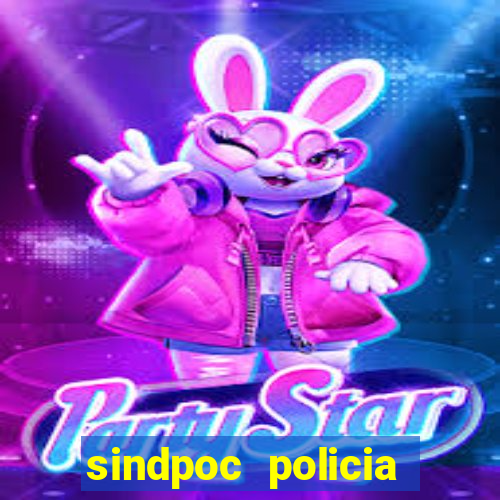 sindpoc policia civil bahia