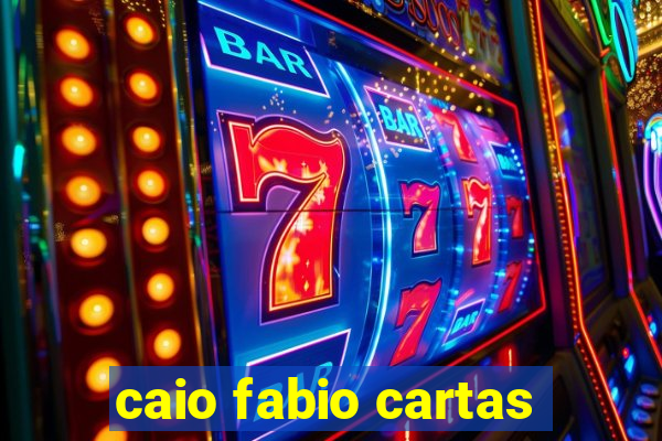 caio fabio cartas