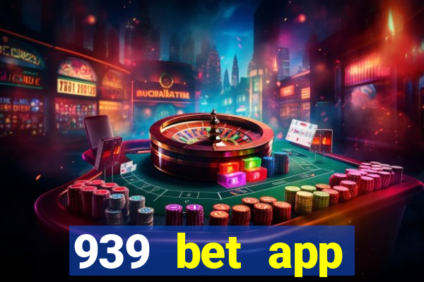 939 bet app download apk