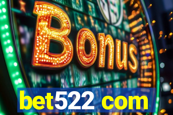 bet522 com