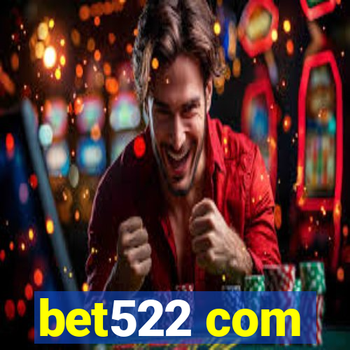 bet522 com