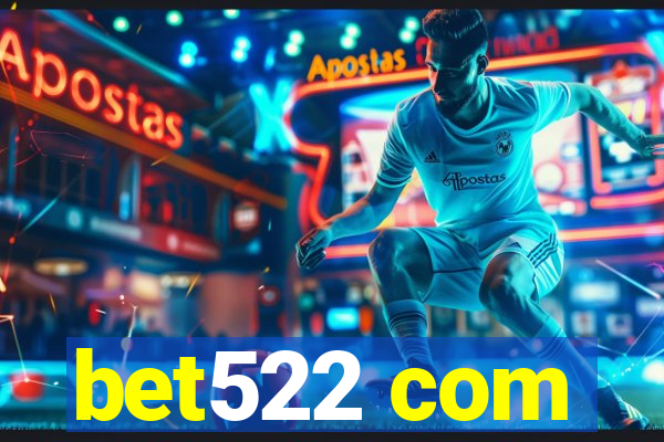 bet522 com