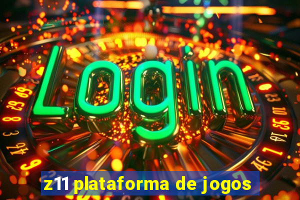 z11 plataforma de jogos