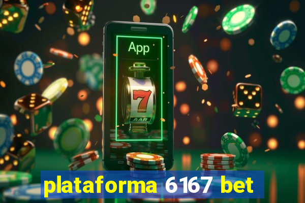 plataforma 6167 bet