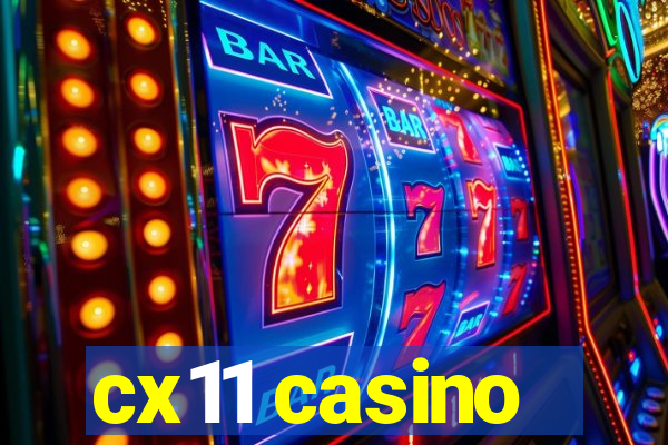 cx11 casino